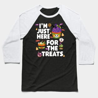 I'm Just Here For The Treats - Halloween Baseball T-Shirt